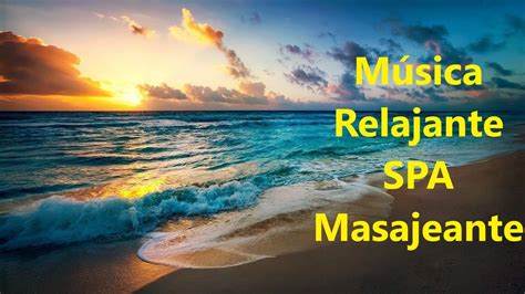 musica para spa|musical relajante masajes.